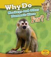Why Do Monkeys and Other Mammals Have Fur? 148462534X Book Cover