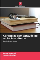 Aprendizagem através do raciocínio clínico: Satisfação dos alunos. (Portuguese Edition) B0CKKSPS8B Book Cover