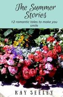 The Summer Stories: 12 Romantic Tales to Make You Smile 0993339492 Book Cover