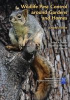 Wildlife Pest Control Around Gardens And Homes 1879906678 Book Cover