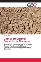 Cárcel de Calama - Desierto de Atacama 365903147X Book Cover