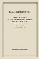 Early Writings in the Philosophy of Logic and Mathematics (Edmund Husserl Collected Works) 9048142660 Book Cover