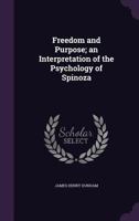 Freedom and Purpose: An Interpretation of the Psychology of Spinoza 1348171766 Book Cover