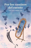 Por los caminos del cuento 1637652925 Book Cover