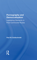 Pornography and Democratization: Legislating Obscenity in Postcommunist Russia 0367283913 Book Cover