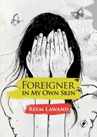 Foreigner In My Own Skin 1387463934 Book Cover