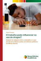 O trabalho pode influenciar no uso de drogas? 620550569X Book Cover