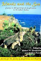 Islands and the Sea: Essays on Herpetological Exploration in the West Indies 0916984621 Book Cover