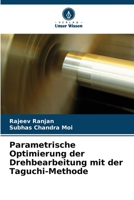 Parametrische Optimierung der Drehbearbeitung mit der Taguchi-Methode 6204827839 Book Cover