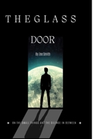 The Glass Door: On small things and the silence in between B0H9X53PVD Book Cover