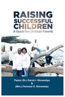 Raising Successful Children: A Guide for Christian Parents 1733141642 Book Cover