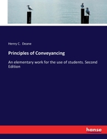 Principles of Conveyancing: An elementary work for the use of students. Second Edition 3337313426 Book Cover