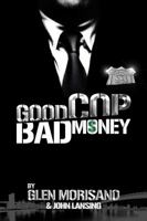 Good Cop, Bad Money 1936445018 Book Cover