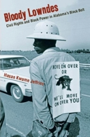 Bloody Lowndes: Civil Rights and Black Power in Alabama’s Black Belt 0814743315 Book Cover