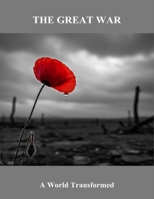 The Great War: A World Transformed B0FRYNRYFR Book Cover