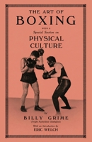 The Art of Boxing With A Special Section of Physical Culture 1474541984 Book Cover
