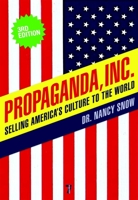 Propaganda, Inc. (2nd ed): Selling America's Culture to the World (Open Media Series) 1888363746 Book Cover