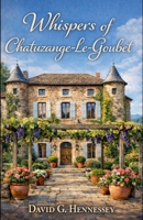 Whispers of Chatuzange-Le-Goubet B0GML7163D Book Cover