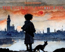 The Ugly Boy And The Fox 1739170407 Book Cover