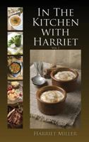 In the Kitchen with Harriet 1506901743 Book Cover