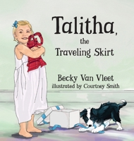 Talitha, the Traveling Skirt 1951080270 Book Cover