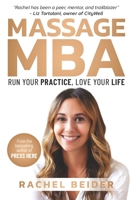 Massage MBA: Run Your Practice, Love Your Life null Book Cover