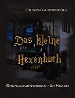 Das kleine Hexenbuch: Grundlagenwissen für Hexen 3839127343 Book Cover