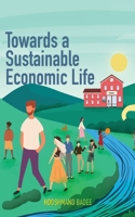 Towards A Sustainable Economic Life 1962840298 Book Cover
