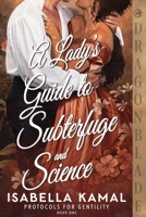 Lady's Guide to Subterfuge and Science 1972086812 Book Cover