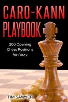 Caro-Kann Playbook: 200 Opening Chess Positions for Black 1521810680 Book Cover