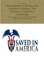 Investigation of Missing and Exploited Children: The Gateway of Child Sex Trafficking 0359153275 Book Cover