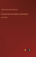 Die Kunst des Achtzehnten Jahrhunderts: Erster Band 3368250523 Book Cover