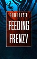 Feeding Frenzy: A Deep Sea Thriller B0FQHPW3LG Book Cover
