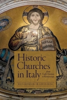 Historic Italian Churches from Early Christian to Romanesque B0FDFVJ1P8 Book Cover