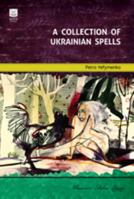 A Collection of Ukrainian Spells (Ukrainian Scholar Library) 0648948501 Book Cover
