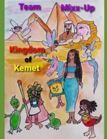 Team Mixx-Up Kingdom of Kemet B09SJ428VS Book Cover