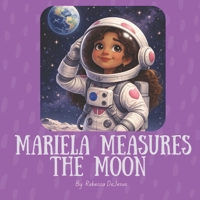 Mariela Measures the Moon B0GHWXMPY9 Book Cover