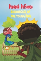 Peacock Patience: Chronicles of the Young King B08KH3T51Q Book Cover