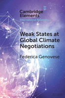 Weak States at Global Climate Negotiations (Elements in International Relations) 1108790909 Book Cover