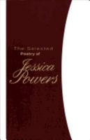 The Selected Poetry of Jessica Powers 0935216685 Book Cover