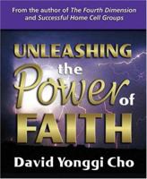 Unleashing the Power of Faith 0882700952 Book Cover