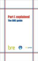 Part L Explained: The BRE Guide (BR 489) 1860819109 Book Cover