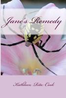 Jane's Remedy 1452879176 Book Cover