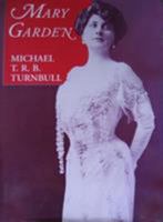 Mary Garden (Opera Biography Series, No. 8) 1574670174 Book Cover
