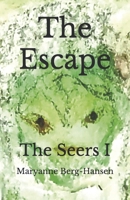 The Escape: The Seers I (Tales from Caranotta) B0898WJ73B Book Cover