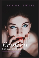 Erotica Short Stories For Kinky Women: A Hot and Sexy Compilation for Adults 1801187444 Book Cover