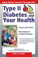 Type II Diabetes and Your Health: Causes and Control-Plus Recipes to Aid Meal Planning 1555612806 Book Cover