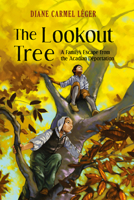 The Lookout Tree: A Family's Escape from the Acadian Deportation 1771087803 Book Cover