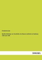 Quellen-Beitrage Zur Geschichte Des Bauern-Aufruhrs in Salzburg 1525 Und 1526 1141531747 Book Cover