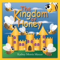 The Kingdom of Honey 1645849066 Book Cover